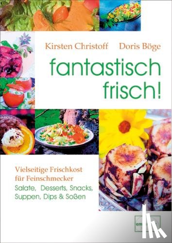 Böge, Doris, Christoff, Kirsten - fantastisch frisch!