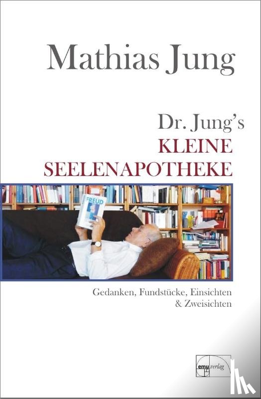 Jung, Mathias - Dr. Jungs kleine Seelenapotheke