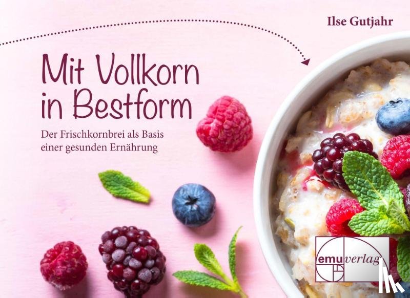 Gutjahr, Ilse - mit vollkorn in Bestform