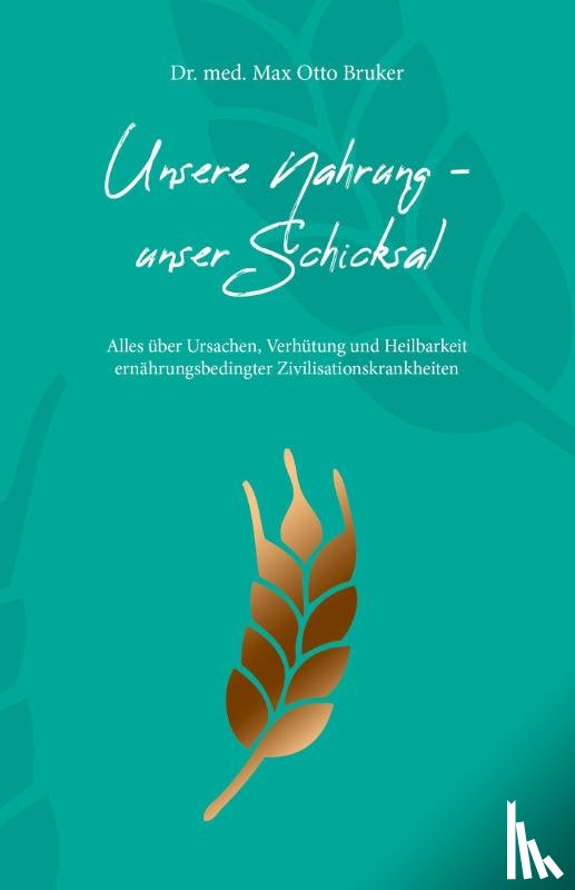 Bruker, Max Otto - Unsere Nahrung, unser Schicksal