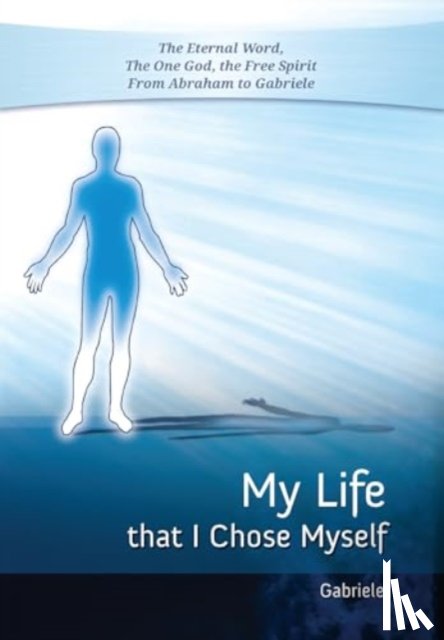 Gabriele Publishing, House - My Life that I Chose Myself