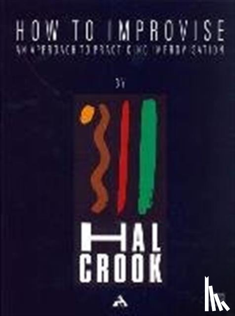 CROOK, HAL - HOW TO IMPROVISE