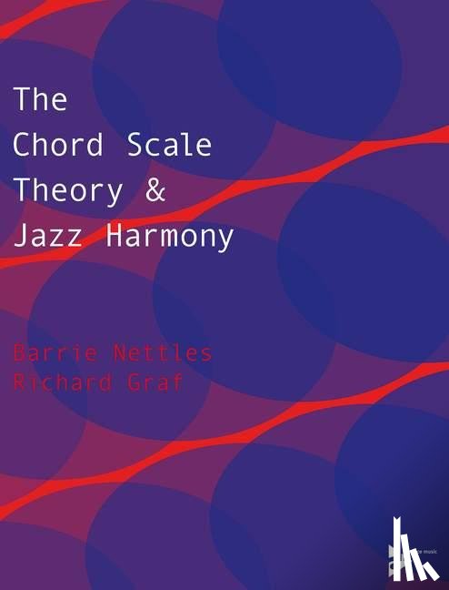 Nettles, Barrie, Graf, Richard - Chord Scale Theory & Jazz Harmon