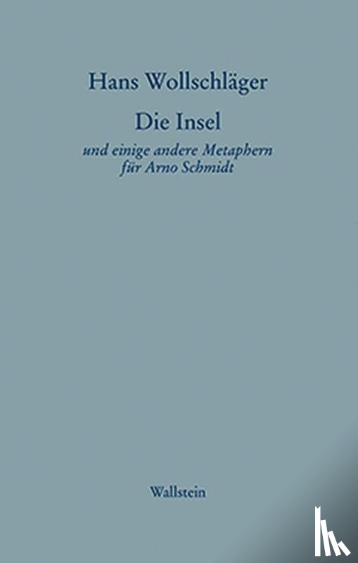 Wollschläger, Hans - Die Insel. Schriften in Einzelausgaben