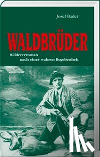 Bader, Josef - Waldbrüder