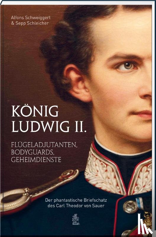Schweiggert, Alfons, Schleicher, Sepp - König Ludwig II.