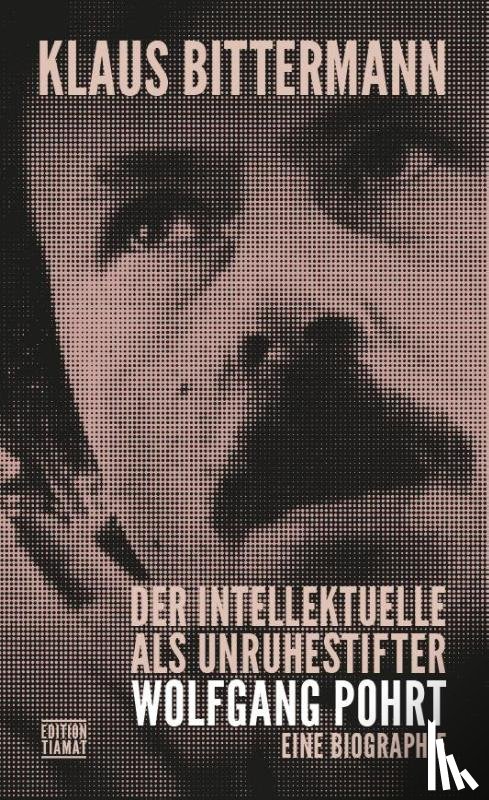 Bittermann, Klaus - Der Intellektuelle als Unruhestifter