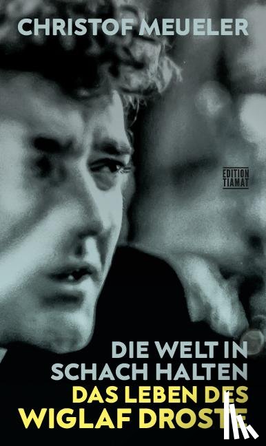 Meueler, Christof - Die Welt in Schach halten