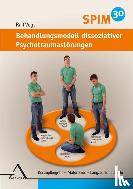 Vogt, Ralf - SPIM 30. Behandlungsmodell dissoziativer Psychotraumastörungen