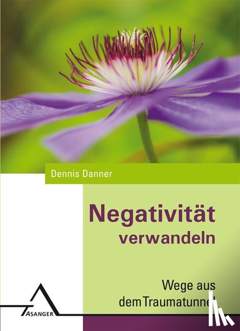 Danner, Dennis - Negativität verwandeln