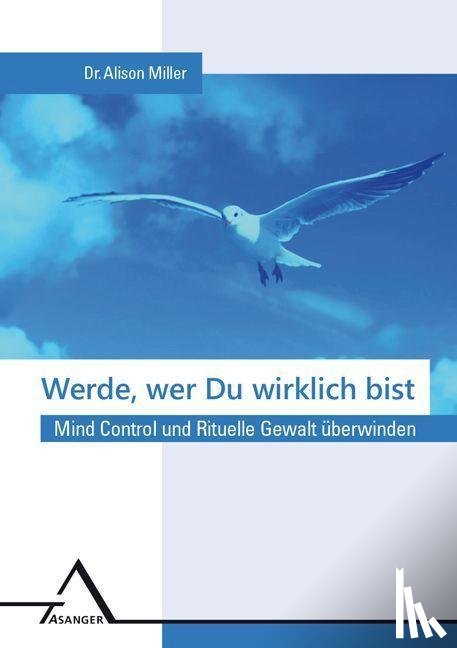 Miller, Alison - Werde, wer du wirklich bist.