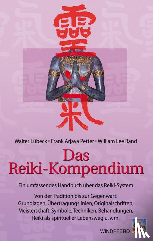 Lübeck, Walter, Petter, Frank Arjava, Rand, William Lee - Das Reiki-Kompendium