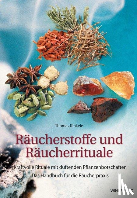 Kinkele, Thomas - Räucherstoffe und Räucherrituale