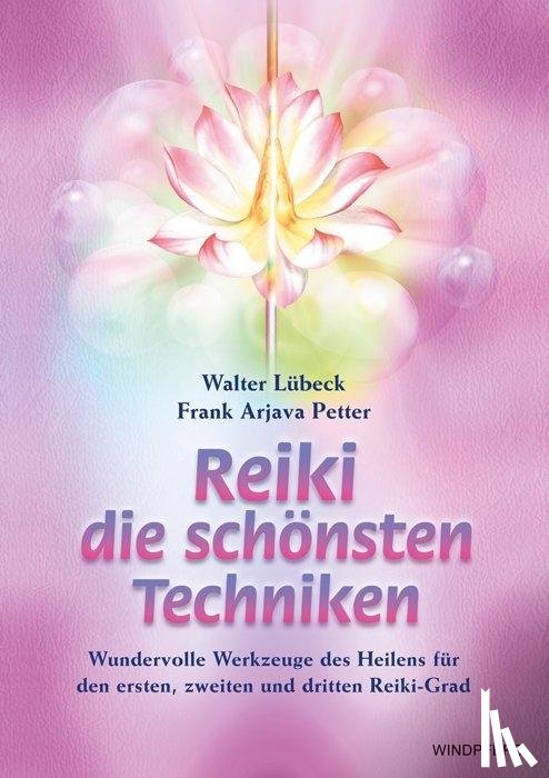Lübeck, Walter, Petter, Frank Arjava - Reiki - die schönsten Techniken