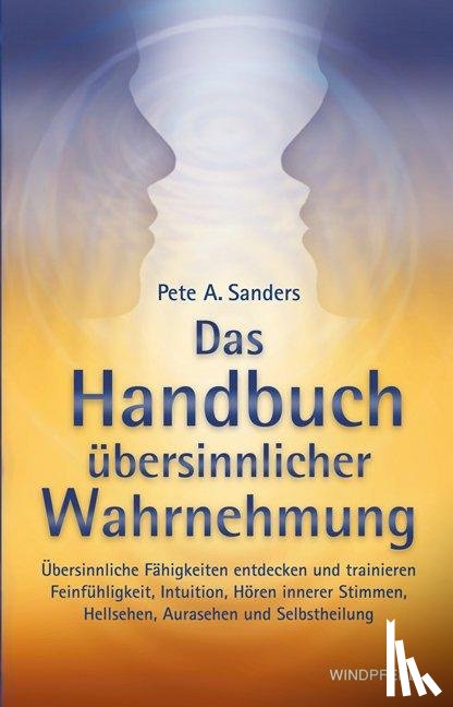Sanders, Pete A. - Das Handbuch übersinnlicher Wahrnehmung