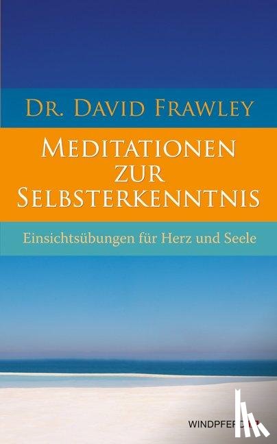 Frawley, David - Meditationen zur Selbsterkenntnis