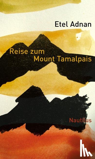 Adnan, Etel - Reise zum Mount Tamalpais