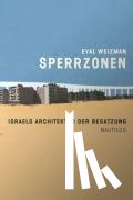 Weizman, Eyal - Sperrzonen