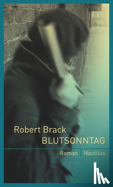 Brack, Robert - Blutsonntag