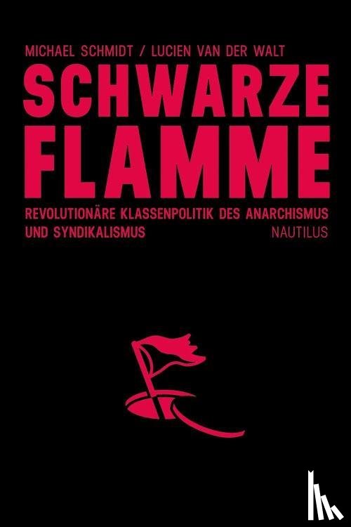 Walt, Lucien van der, Michael, Schmidt - Schwarze Flamme