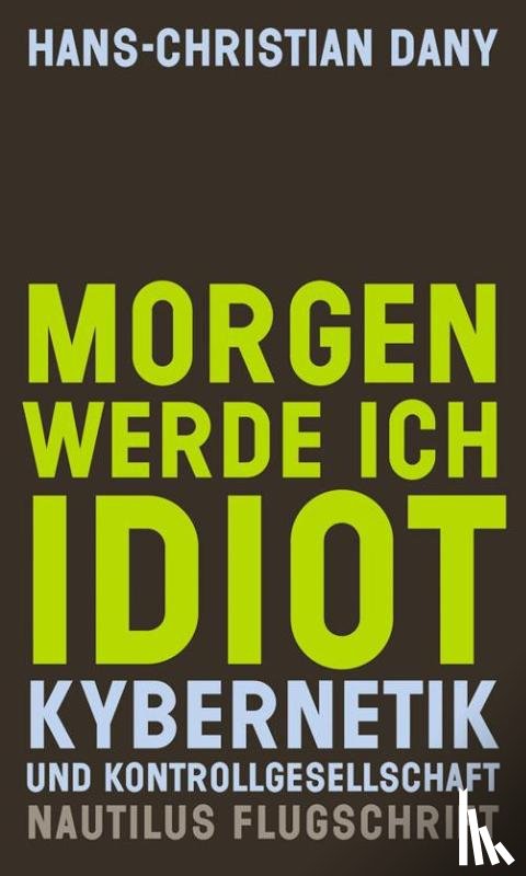 Dany, Hans-Christian - Morgen werde ich Idiot