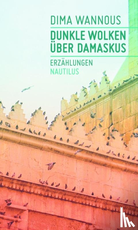 Wannous, Dima - Dunkle Wolken über Damaskus
