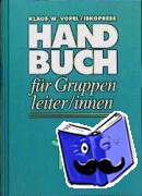 Vopel, Klaus W. - Handbuch für Gruppenleiter/innen