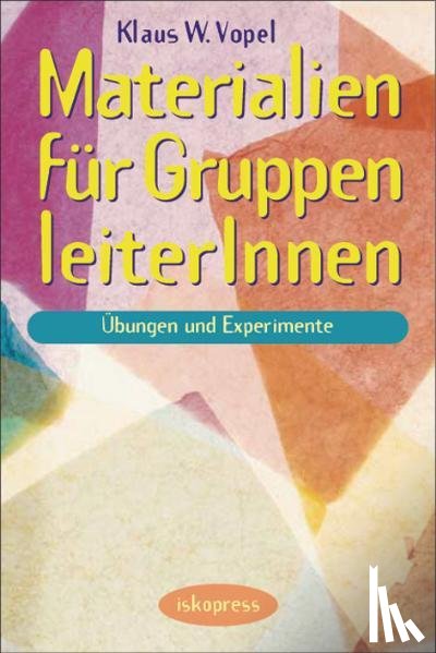 Vopel, Klaus W. - Materialien für GruppenleiterInnen