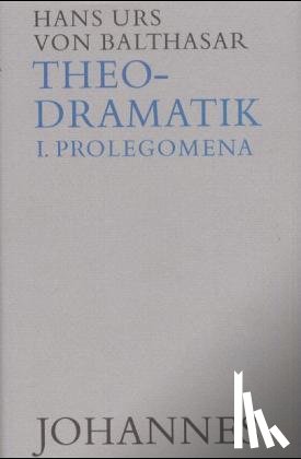 Balthasar, Hans Urs von - Theodramatik Bd. 1/5 - Prolegomena