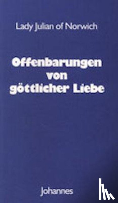Juliana of Norwich - Offenbarungen von göttlicher Liebe