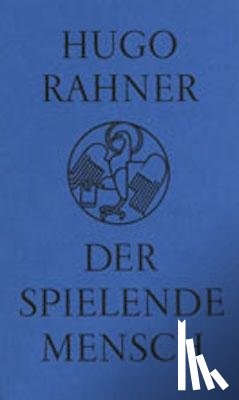 Rahner, Hugo - Der spielende Mensch