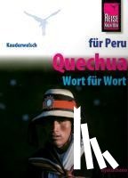 Dunkel, Winfried - Kauderwelsch Sprachführer Quechua (Ayacuchano) für Peru-Reisende. Wort für Wort