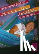 Grabowski, Nils Thomas - Maya für Yucatán. Kauderwelsch