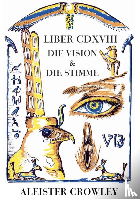 Crowley, Aleister - Die Vision und die Stimme