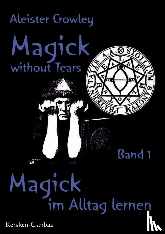 Crowley, Aleister - Magick without Tears