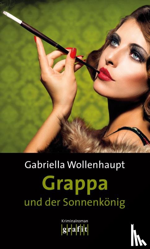 Wollenhaupt, Gabriella - Grappa und der Sonnenkönig