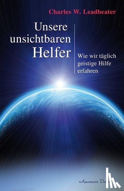 Leadbeater, Charles W. - Unsere unsichtbaren Helfer