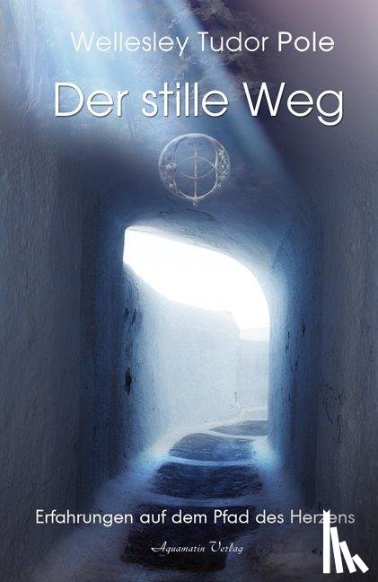 Pole, Wellesley Tudor - Der stille Weg