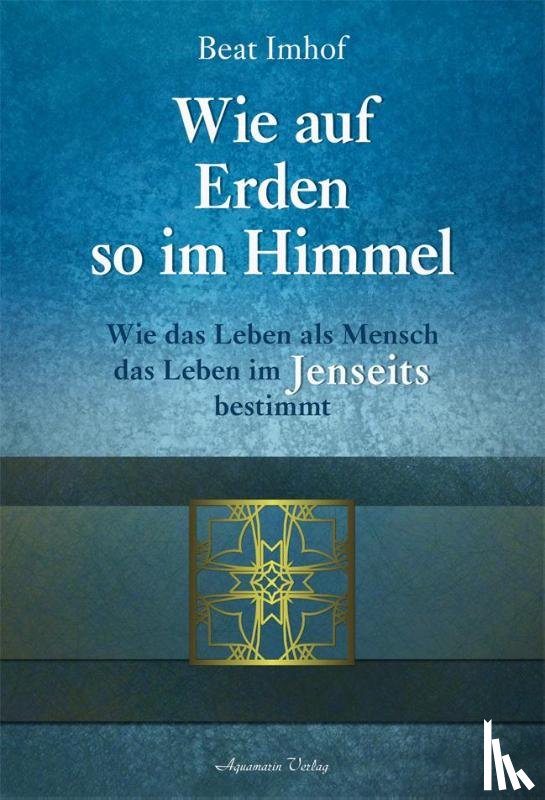 Imhof, Beat - Wie auf Erden so im Himmel