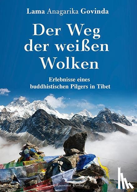 Govinda, Lama Anagarika - Der Weg der weißen Wolken