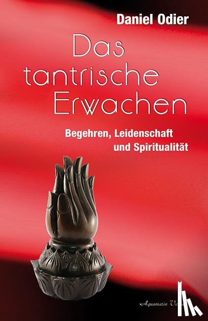 Odier, Daniel - Das tantrische Erwachen