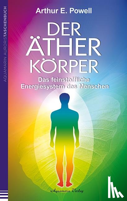 Powell, Arthur E. - Der Ätherkörper