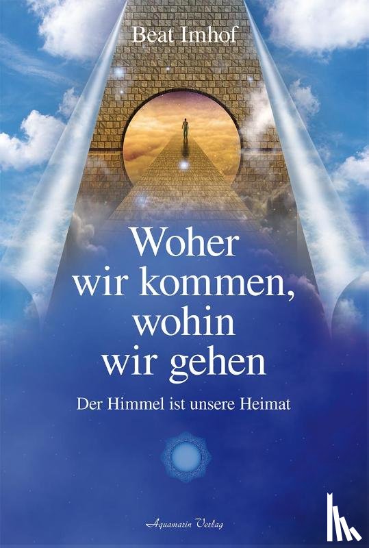 Imhof, Beat - Woher wir kommen, wohin wir gehen