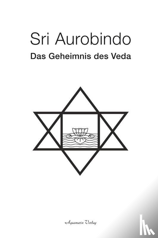 Aurobindo, Sri - Das Geheimnis des Veda