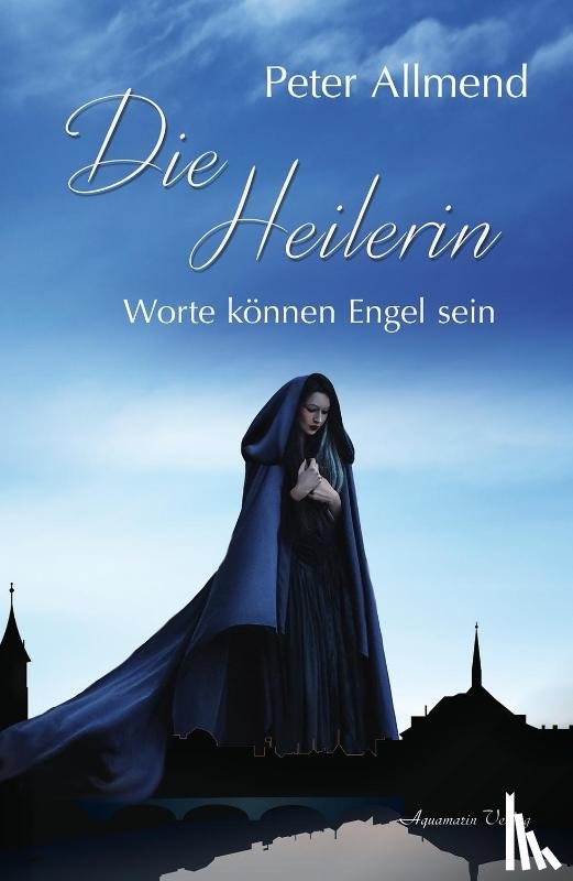 Allmend, Peter - Die Heilerin