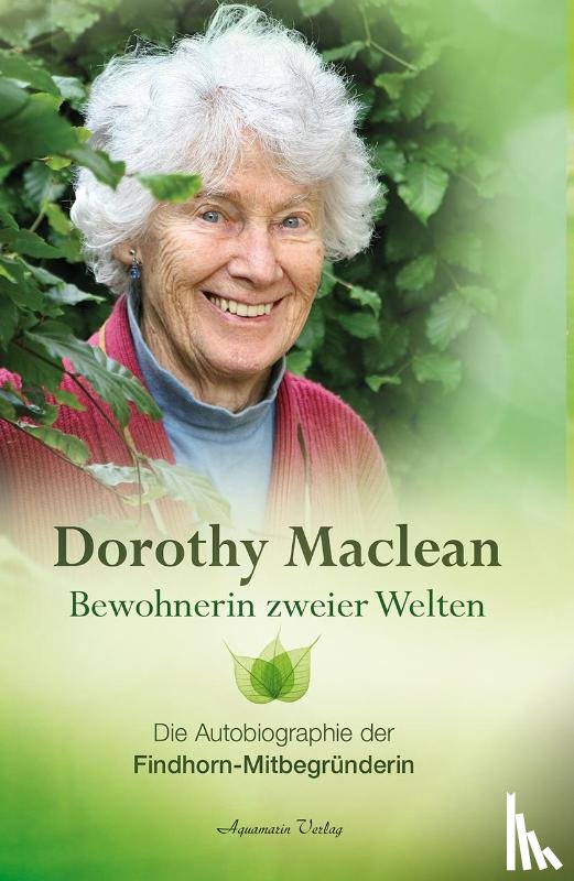Maclean, Dorothy - Bewohnerin zweier Welten