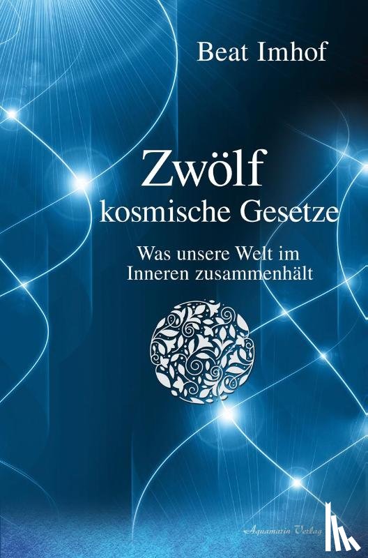 Imhof, Beat - Zwölf kosmische Gesetze