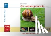 Kattmann, Ulrich - Die Weinbergschnecke und ihre Verwandten