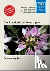 Klausnitzer, Bernhard, Klausnitzer, Ulrich, Wachmann, Ekkehard, Hromádko, Zdenêk - Die Bockkäfer Mitteleuropas - 2 Bände