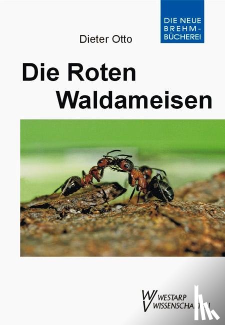 Otto, Dieter - Die Roten Waldameisen